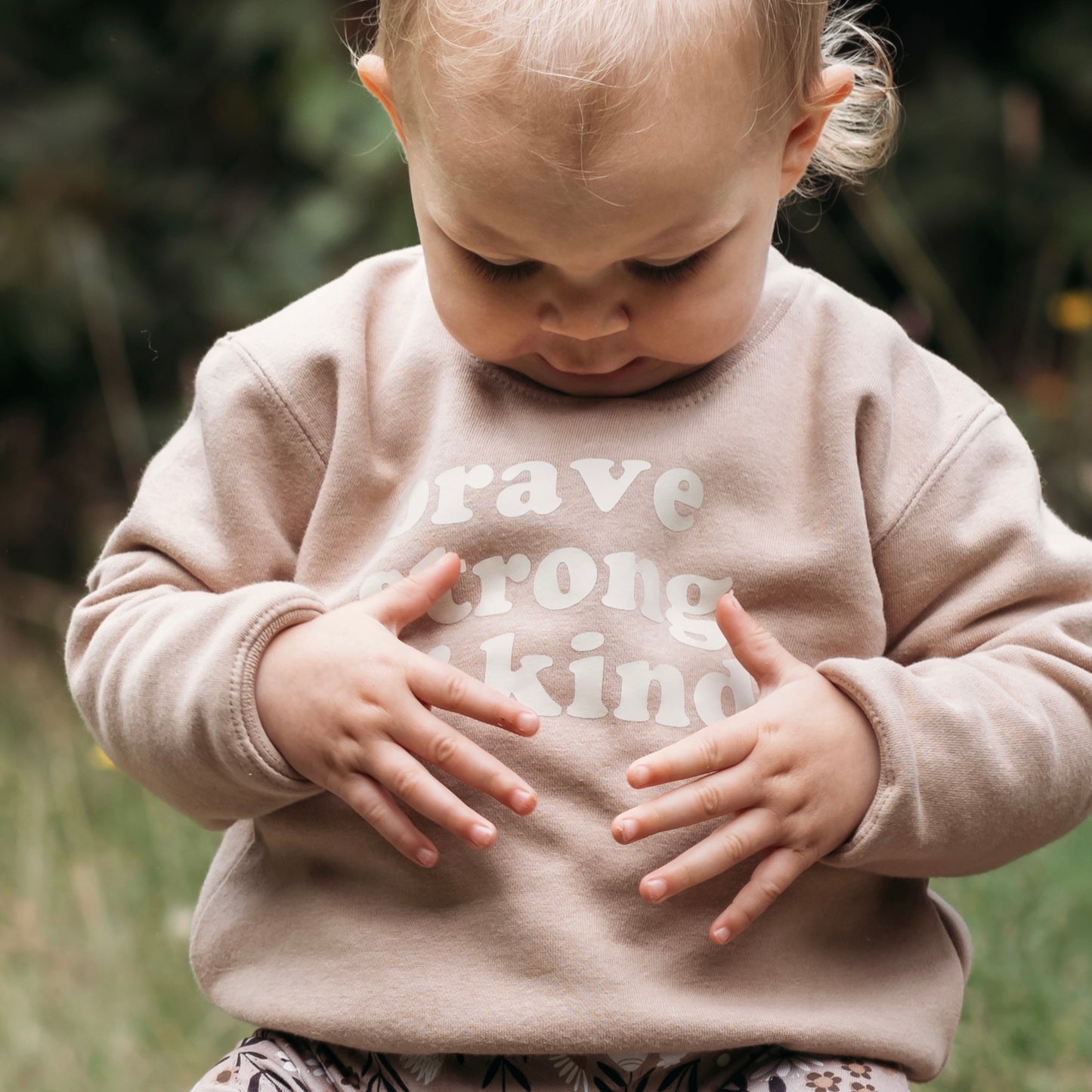 Brave Strong and Kind Sweatshirt