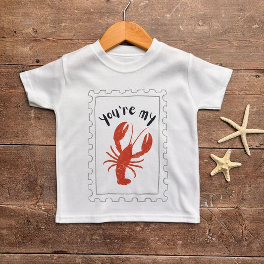 You're my Lobster T-shirt 1-2 years