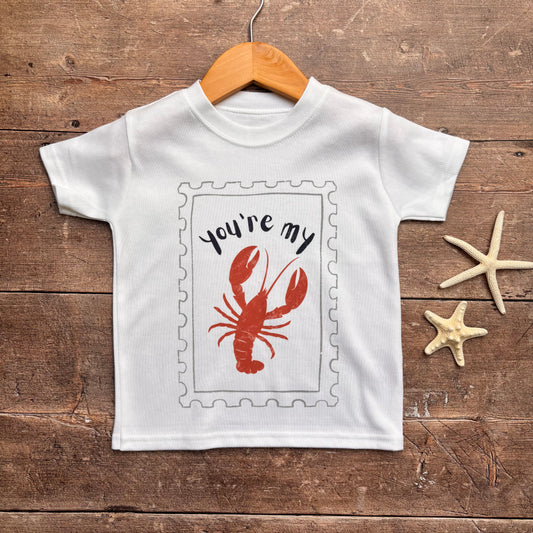 You're my Lobster T-Shirt