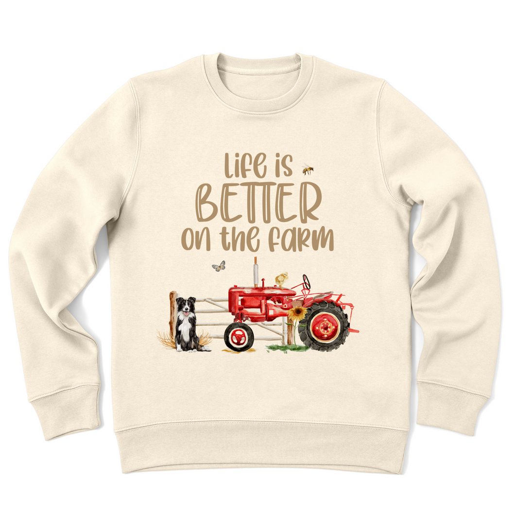 Life is better on the farm Organic Natural Sweatshirt